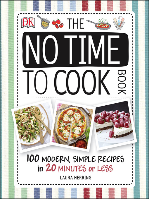 Title details for The No Time to Cook Book by Laura Herring - Available